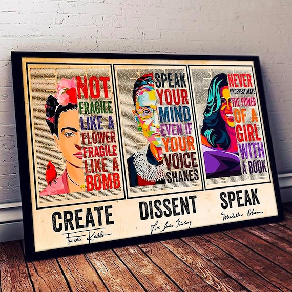 Create Dissent Speak Frida Kahlo RBG Michelle Obama Women Poster