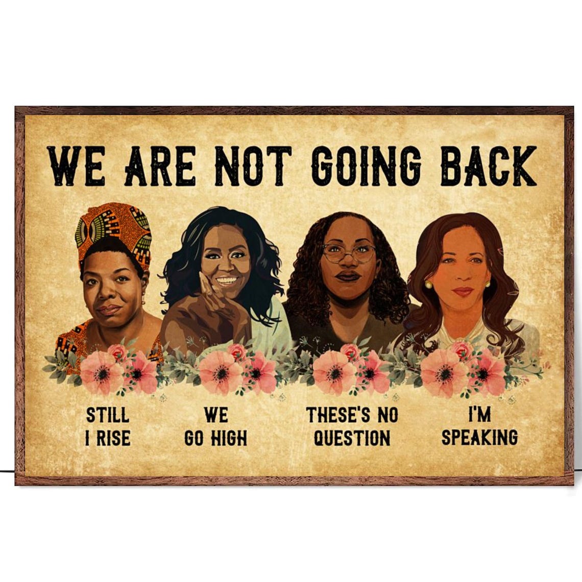 We Are Not Going Back Illustrated Black Women Leaders Quote Poster