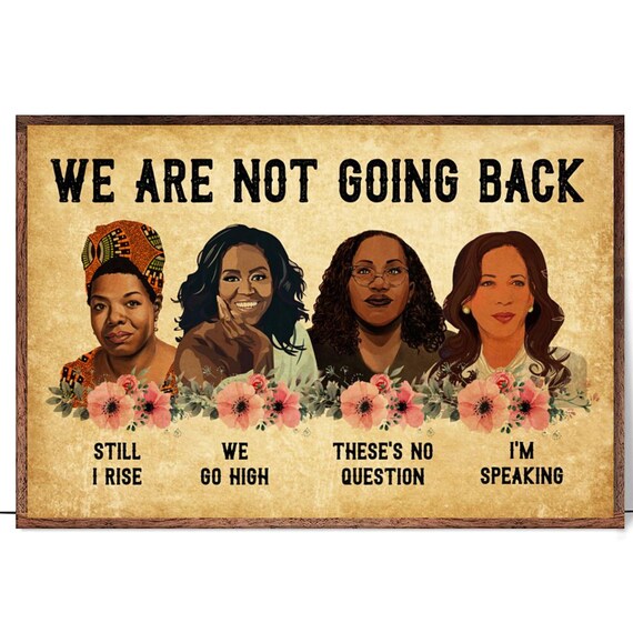 We Are Not Going Back Illustrated Black Women Leaders Quote Poster