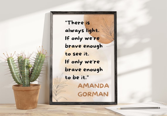 Amanda Gorman There Is Always Light Quote Boho Minimalist Poster