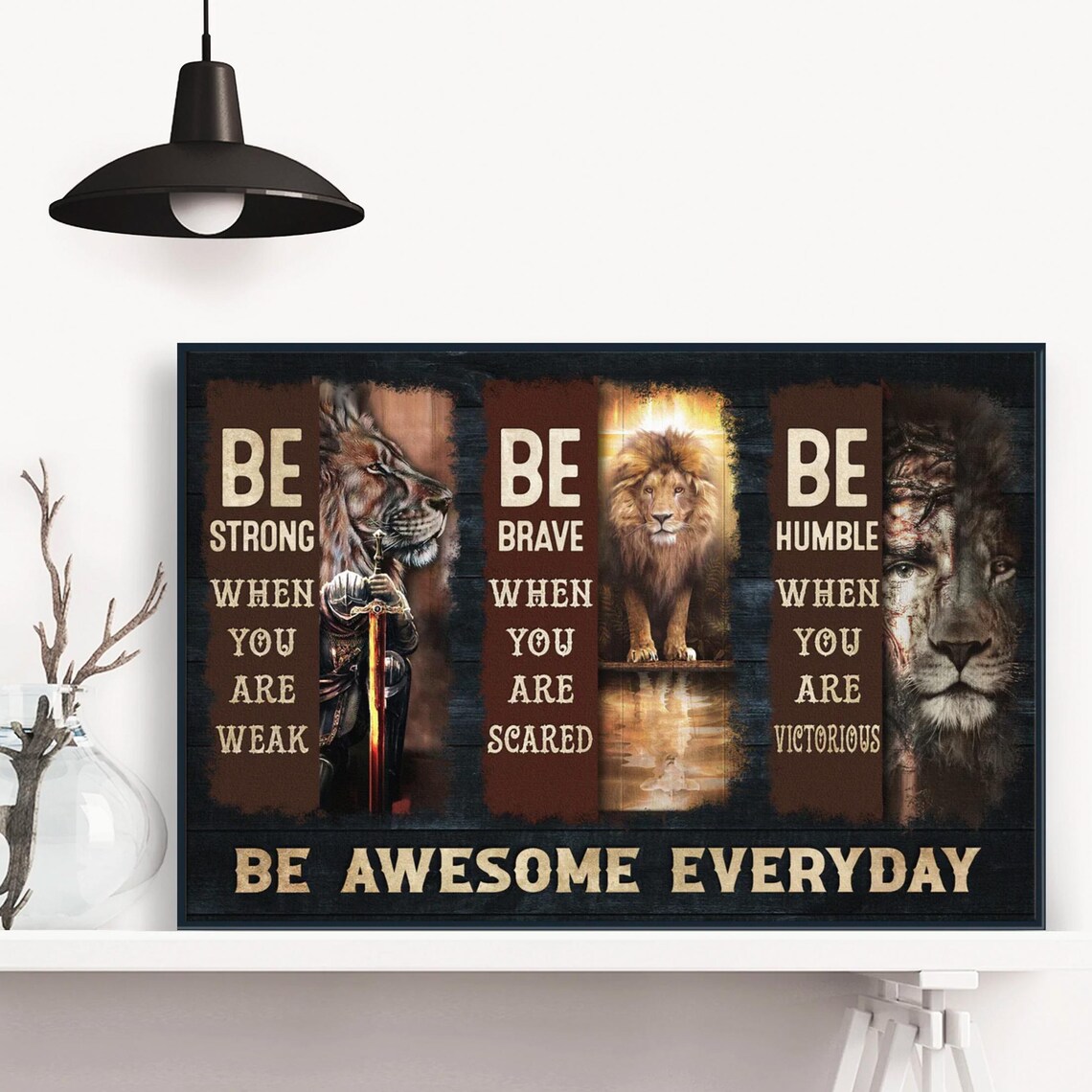 Be Strong When You Are Weak Majestic Lion Motivational Quote Poster - Image 4
