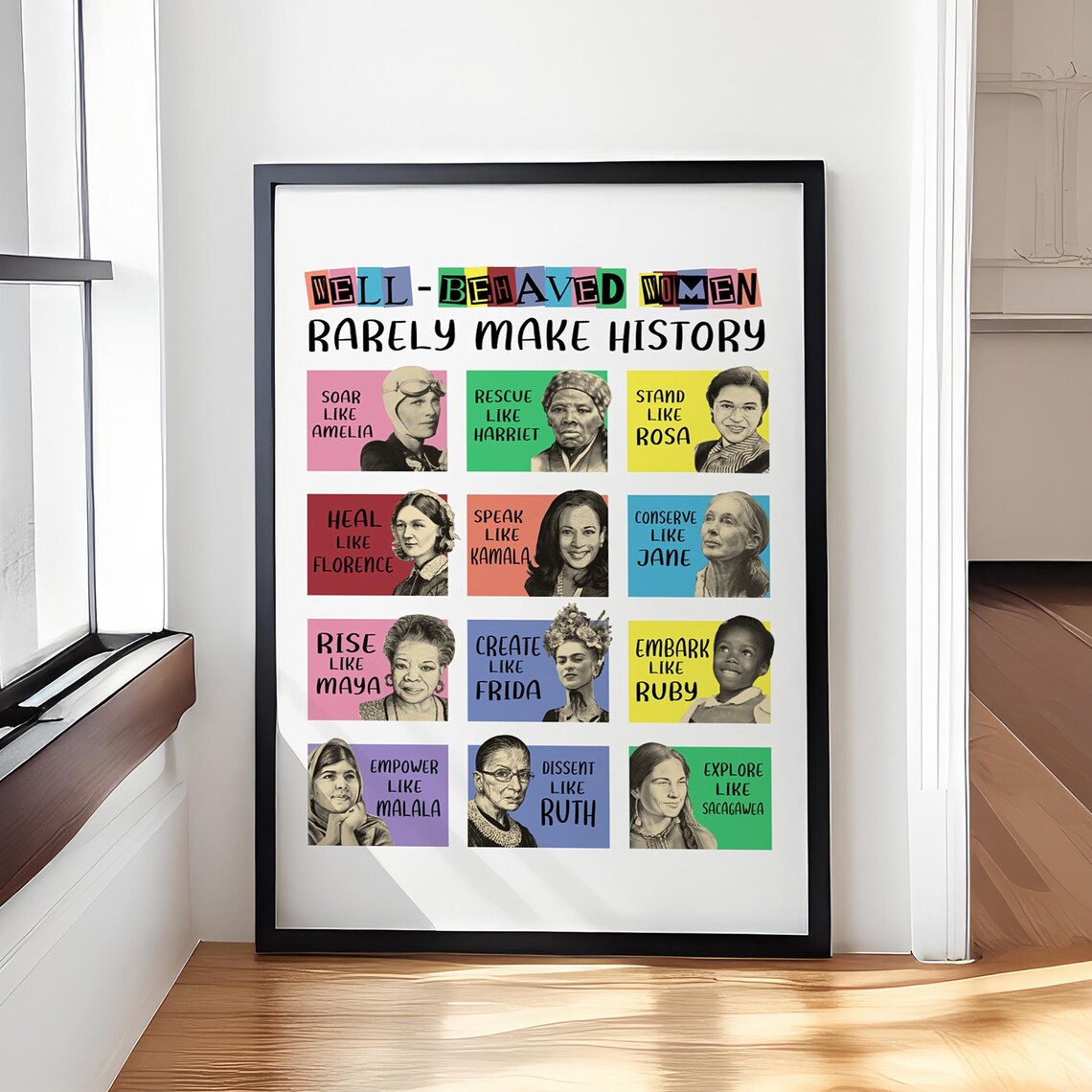 Well Behaved Women Rarely Make History Illustrated Icons Feminist Poster