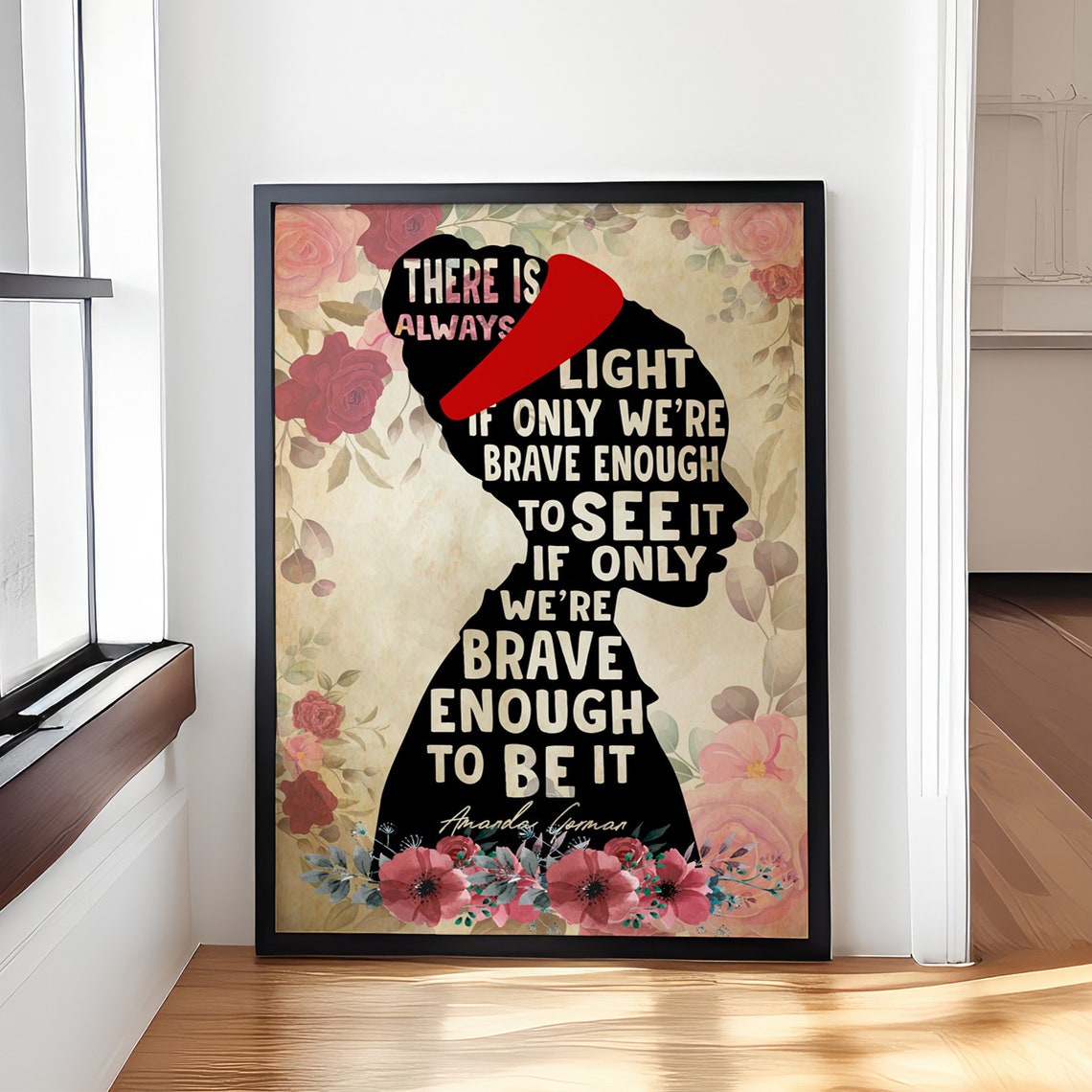 Amanda Gorman There Is Always Light Brave Enough Quote Poster