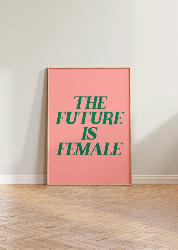 The Future Is Female Green On Pink Feminist Empowerment Poster