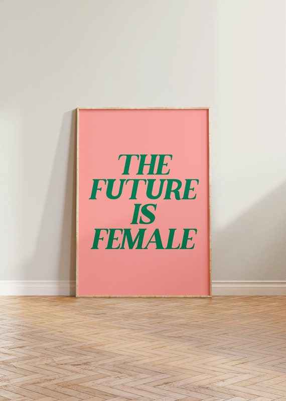 The Future Is Female Print Poster Feminist Pink Green Girl Power Art