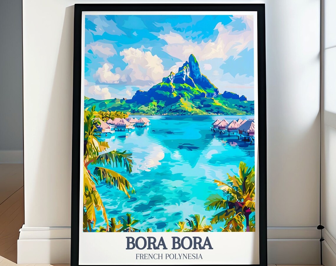 Bora Bora Mount Otemanu Overwater Bungalows Palms Travel Poster