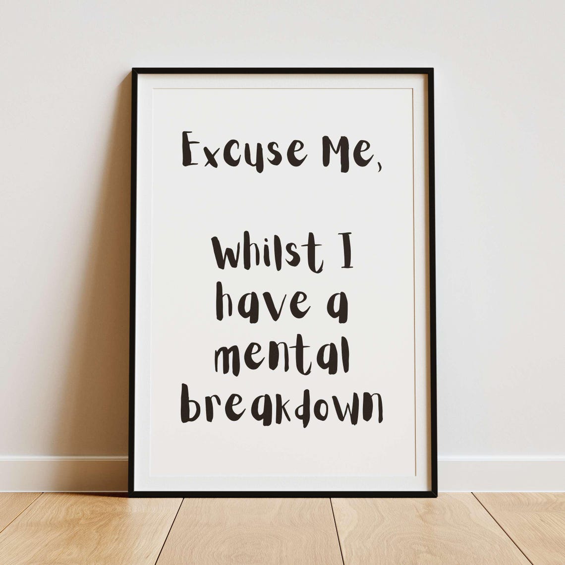 Excuse Me Whilst I Have A Mental Breakdown Pink Script Poster - Image 2