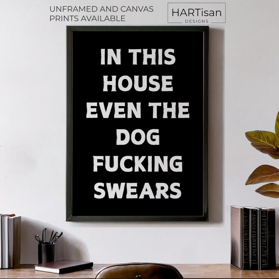 In This House Even The Dog Swears Black Funny Pet Quote Poster