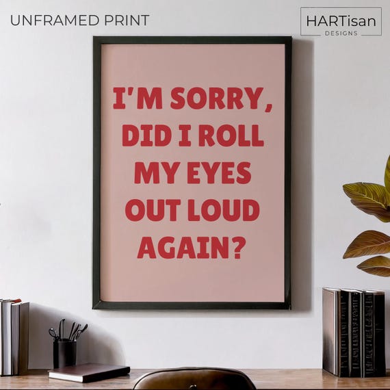 Roll My Eyes Loud Unframed Or Funny Poster Print Humorous Home Decor Wall Art Gift Idea