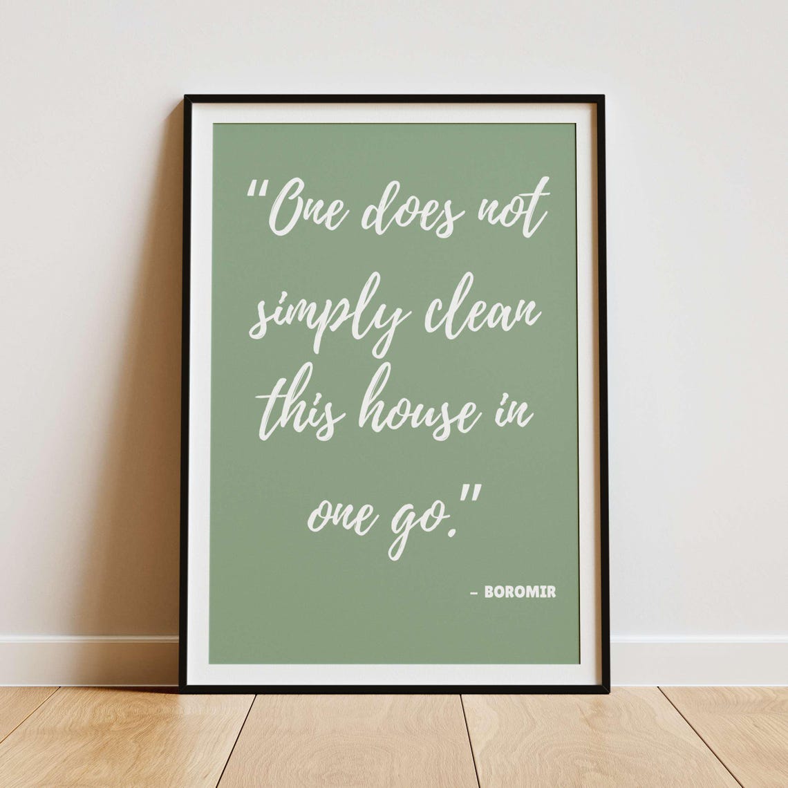One Does Not Simply Clean This House Boromir Meme Quote Poster - Image 3