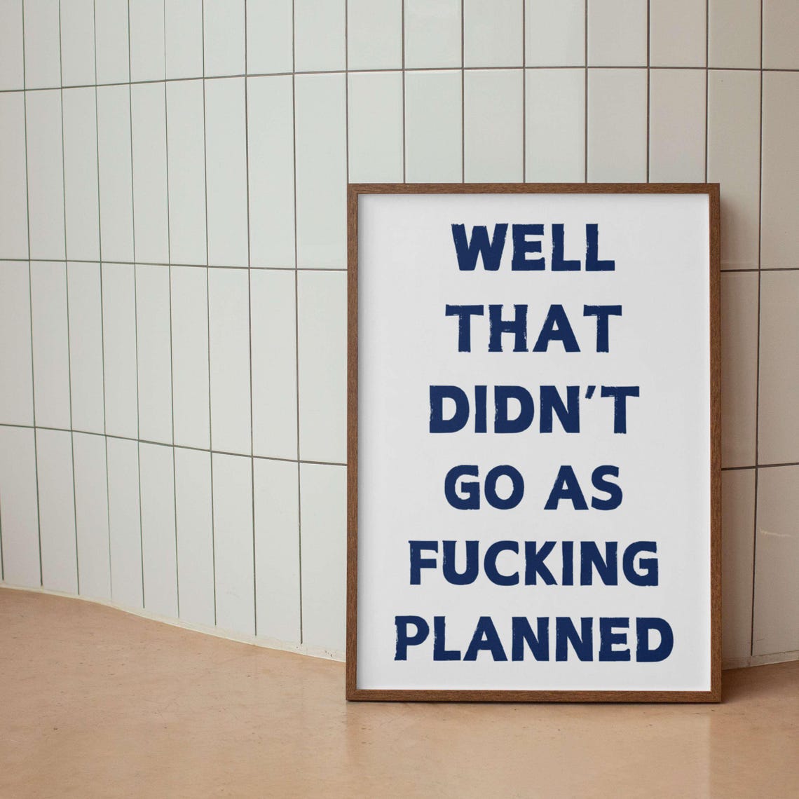 Well That Did Not Go as Fucking Planned Red Sassy Quote Poster - Image 4