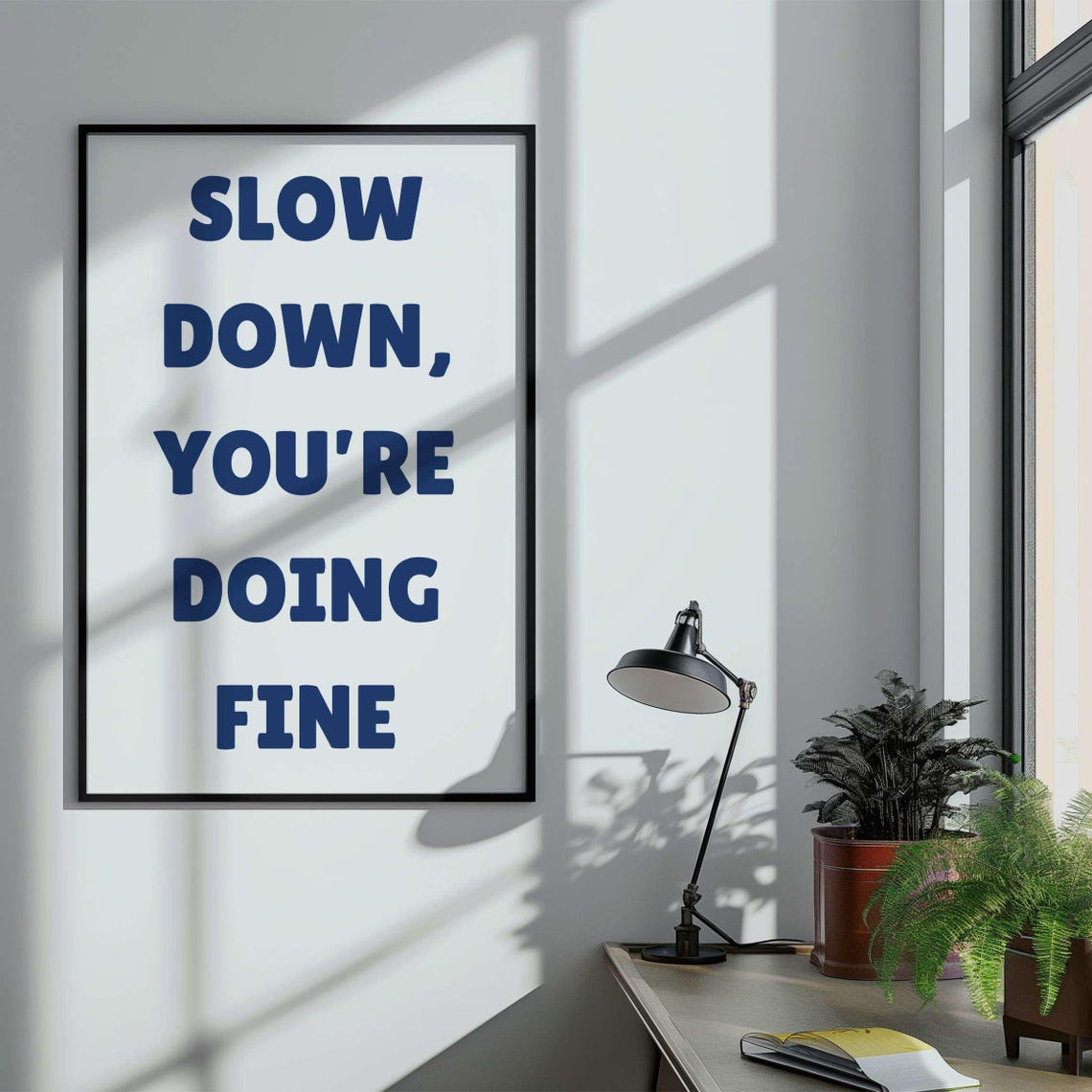 Slow Down Youre Doing Fine Gentle Calm Motivational Quote Poster - Image 4