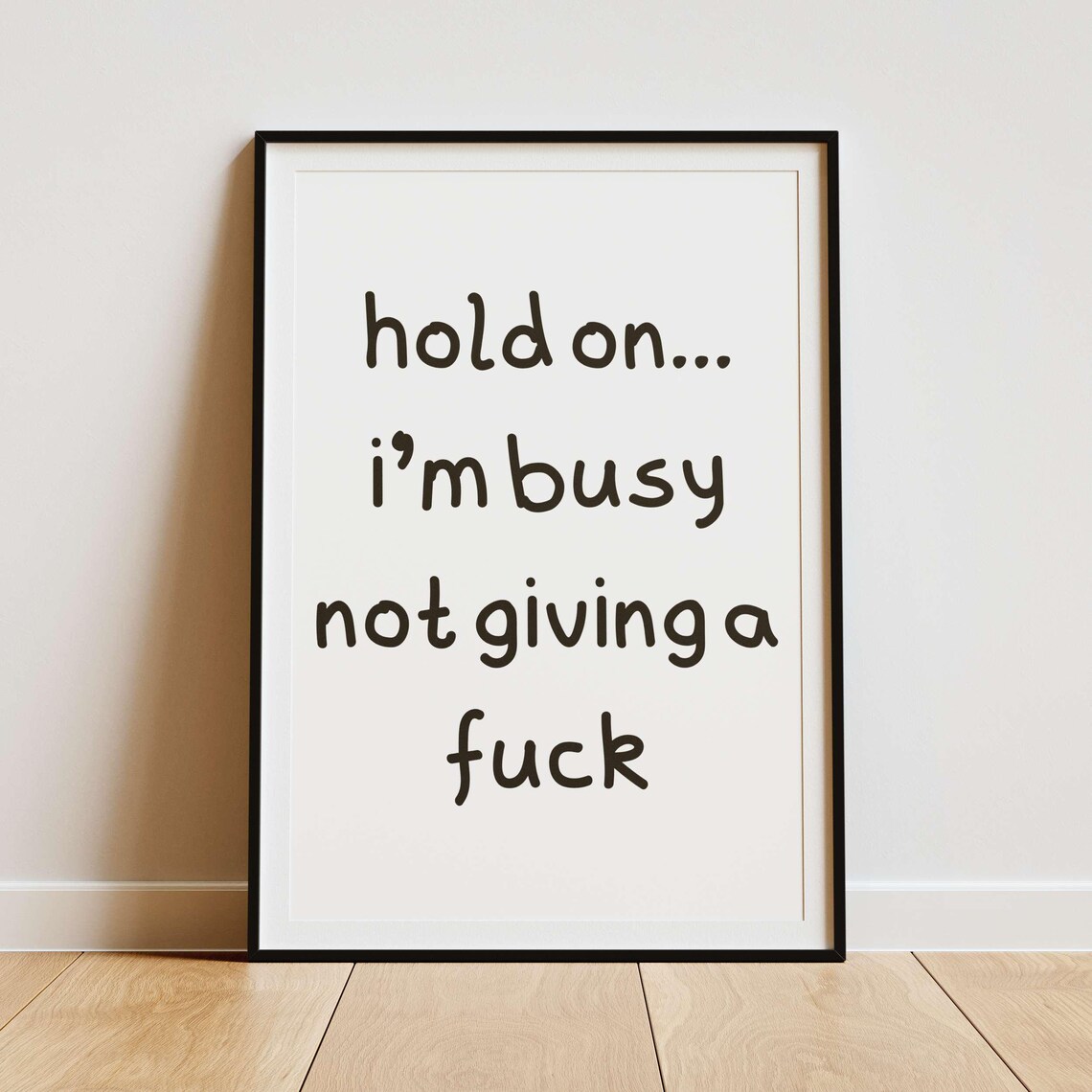 Hold On I Am Busy Not Giving a Fuck Sassy Navy Funny Quote Poster - Image 2