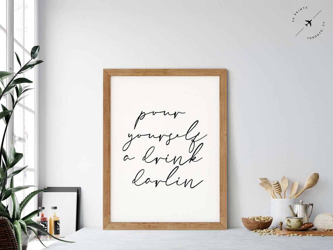 Pour Yourself A Drink Darlin Script Quote Bar Kitchen Art Poster - Image 3