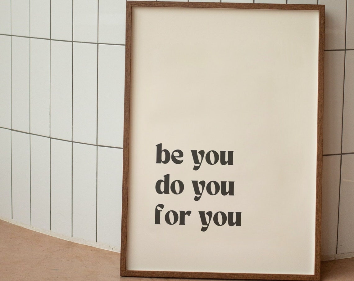 Be You Do You For You Quote Art Print