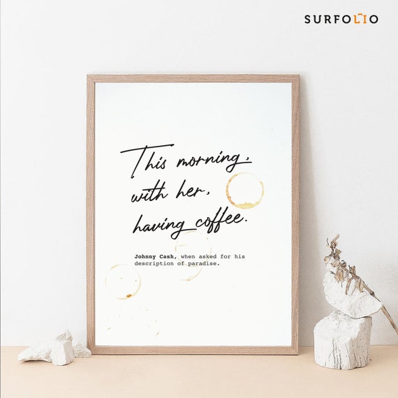 Johnny Cash Coffee Quote Art Print