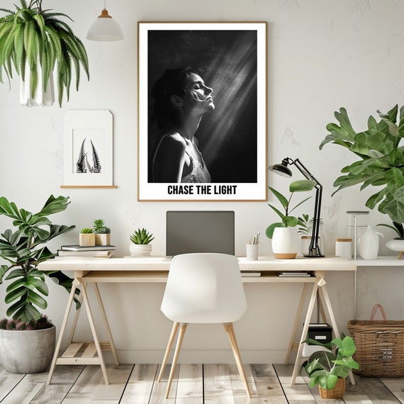 Inspirational Black And White Photography Chase The Light Printable Poster In Various Sizes From 4x6 10 X 15 Cm To 24x36 60 X 90 Cm