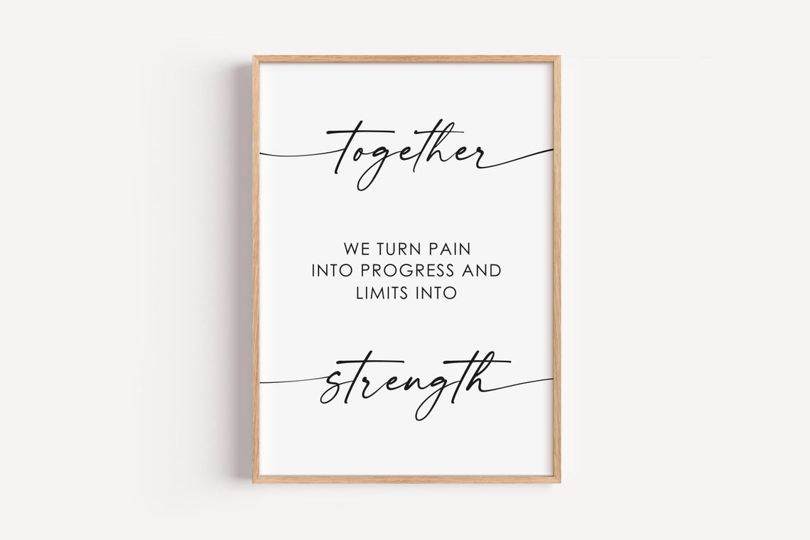 Together We Turn Pain Into Progress Motivational Quote Wall Art