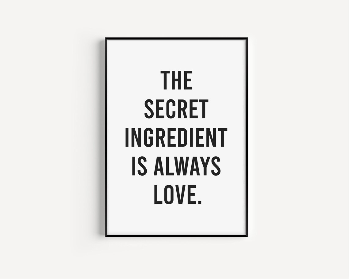 The Secret Ingredient Is Always Love Minimal Quote Kitchen Poster