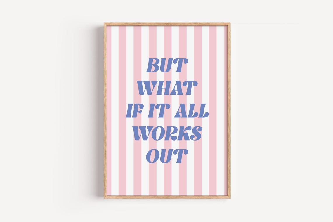 But What If It All Works Out Pink Stripes Retro Affirmation Poster
