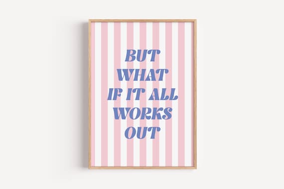 But What If It All Works Out Pink Stripes Retro Affirmation Poster