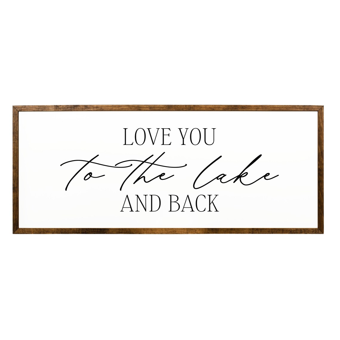 Love You To The Lake And Back Rustic Lake Art Print - Image 2