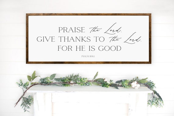 Psalm 1061 Signs For Home Home Decor Sign Inspirational Wall Art Farmhouse Scripture Sign Bible Verse Sign Framed Wood Signs Christian Sign
