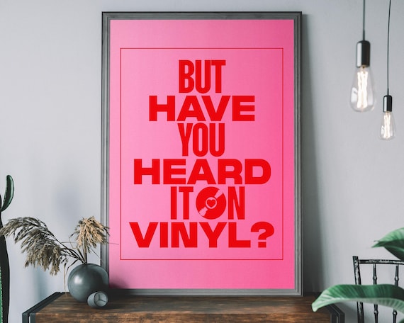 But Have You Heard It On Vinyl Pink Retro Music Quote Typography Poster