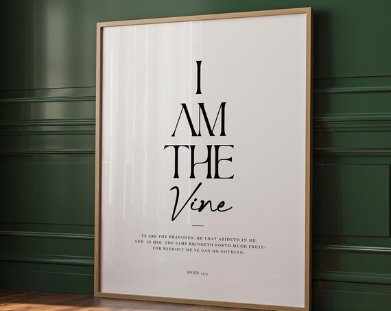 I Am The Vine, Modern Scripture Wall Art