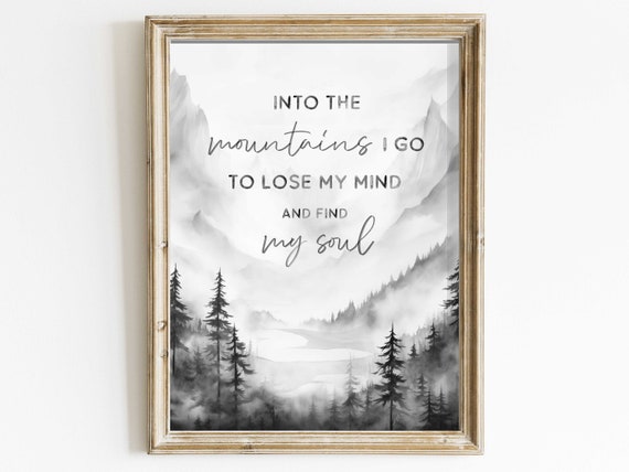 Into the Mountains I Go Quote Over a Misty Pine Forest Poster