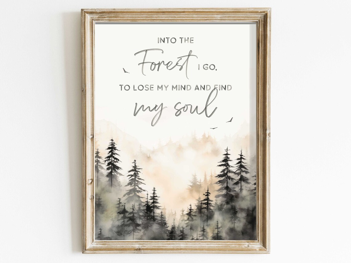 Into The Forest I Go Quote Art Print, Adventure