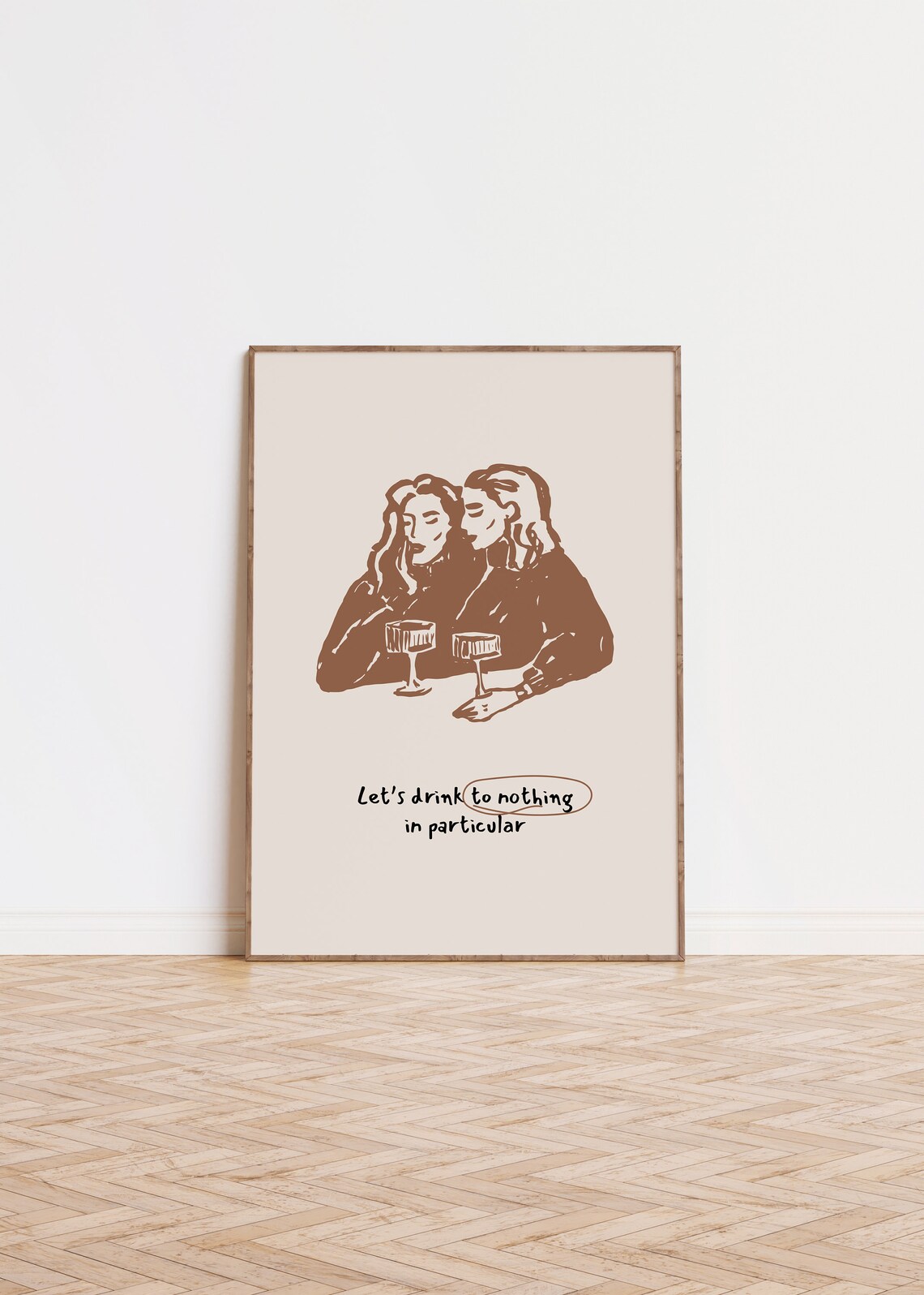 Let's Drink To Nothing In Particular Two Girls Cocktail Bar Poster