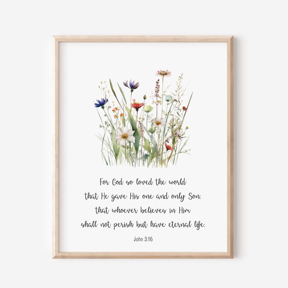 John 316 For God So Loved The World Bible Verse Wall Art Christian Gift Scripture Print Have Everlasting Life Watercolor Wildflowers