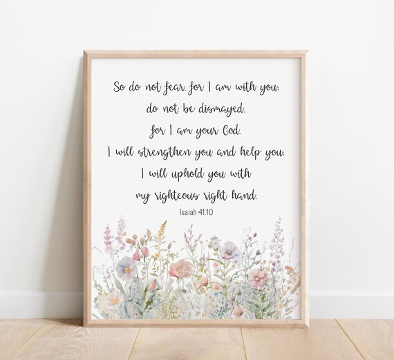 Isaiah 4110 So Do Not Fear For I Am With You Bible Verse Wall Art Scripture Print Christian Gift Women Watercolor Wildflowers