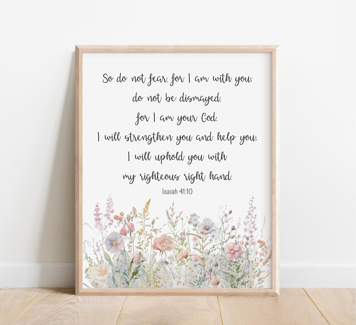 Isaiah 41 10 So Do Not Fear Floral Wildflower Scripture Art Poster