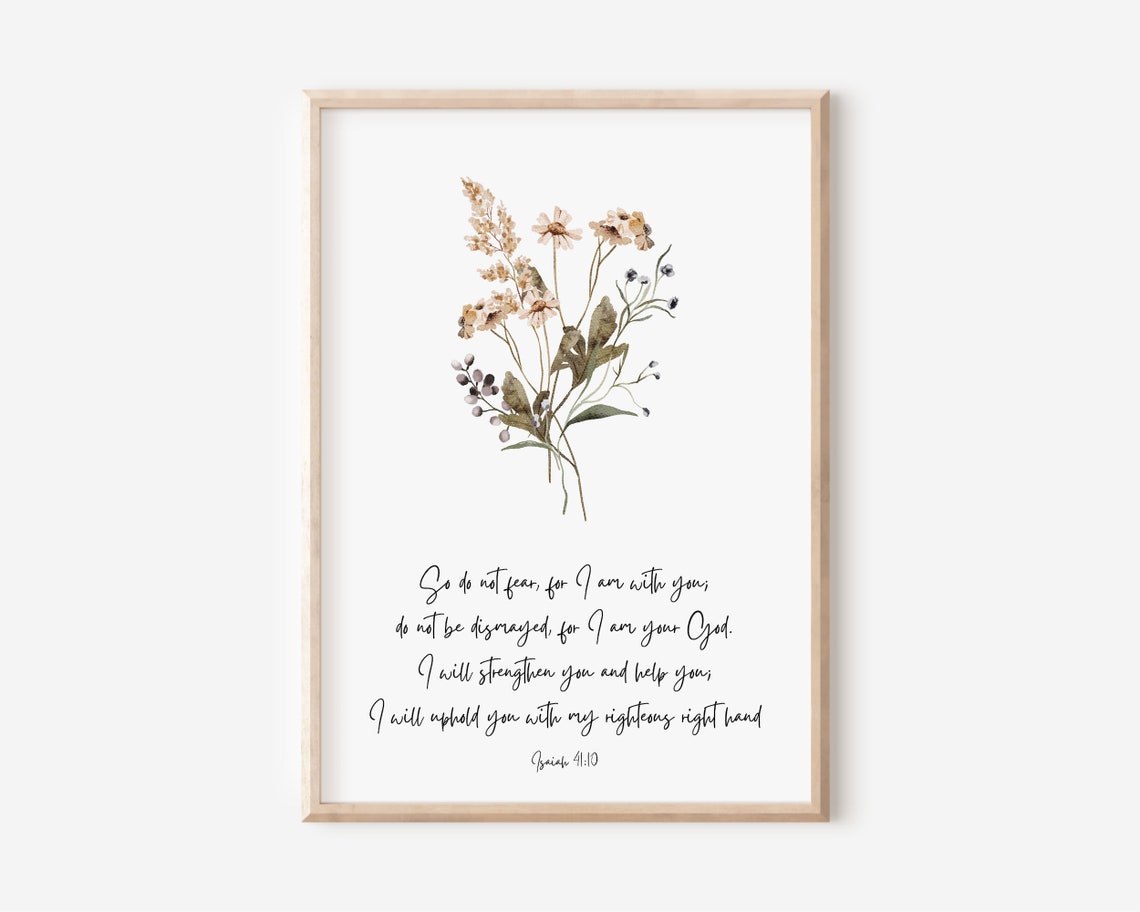 Isaiah 41:10 So Do Not Fear Floral Scripture Christian Poster