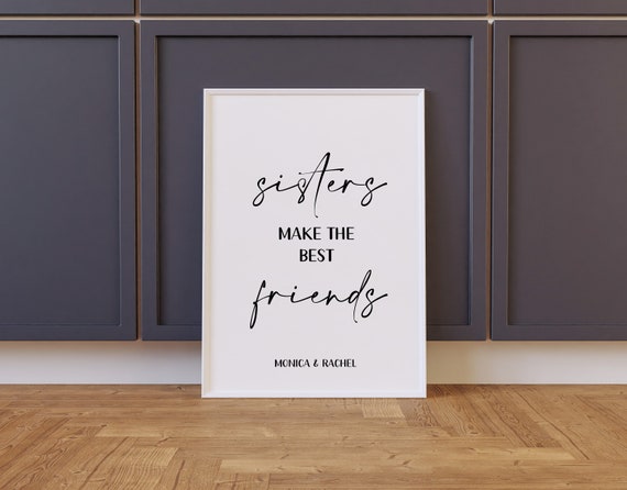 Sisters Make The Best Friends Sisters Wall Art Sister Personalized Print Gift For Sister Print Sister Birthday Gifts