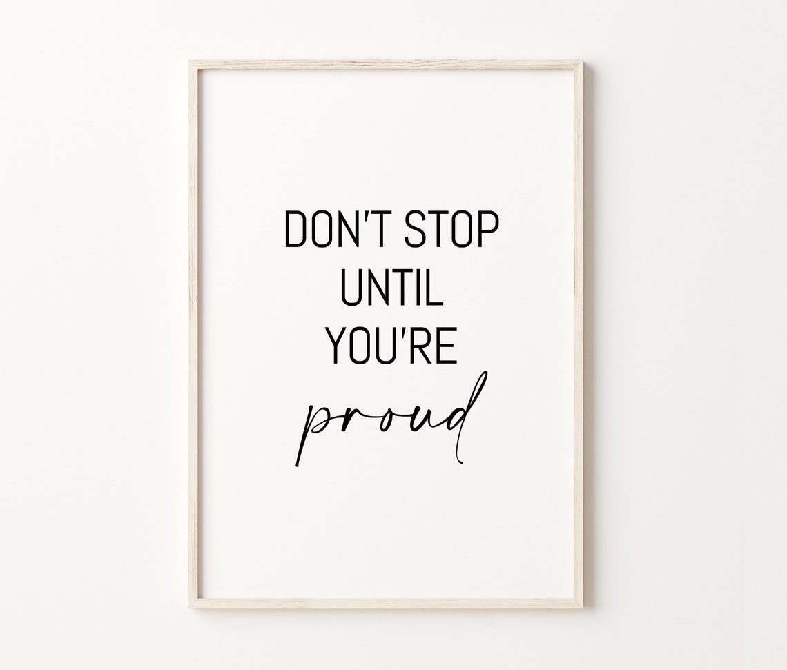 Dont Stop Until Youre Proud Motivational Script Quote Wall Art - Image 4