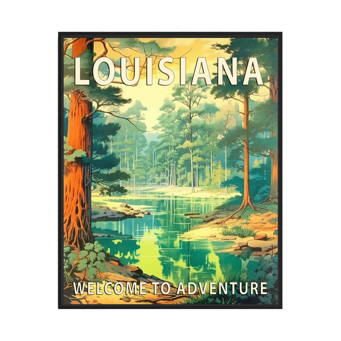 Louisiana Forest Lake Welcome To Adventure Retro Nature Travel Poster