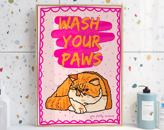 Wash Your Paws Print Wash Your Hands Poster Bathroom Art Print Funny Wall Art New Home Gift Print Cat Lover Gift Pink Decor Bold Typography