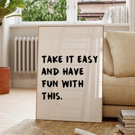 Take It Easy Print Bold Typographic Poster Minimalist Wall Art