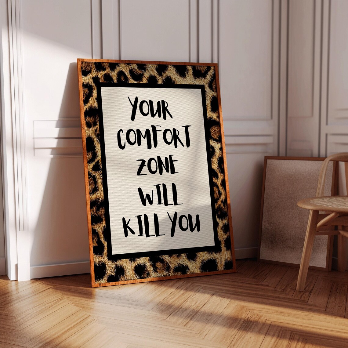 Your Comfort Zone Will Kill You Leopard Print Poster