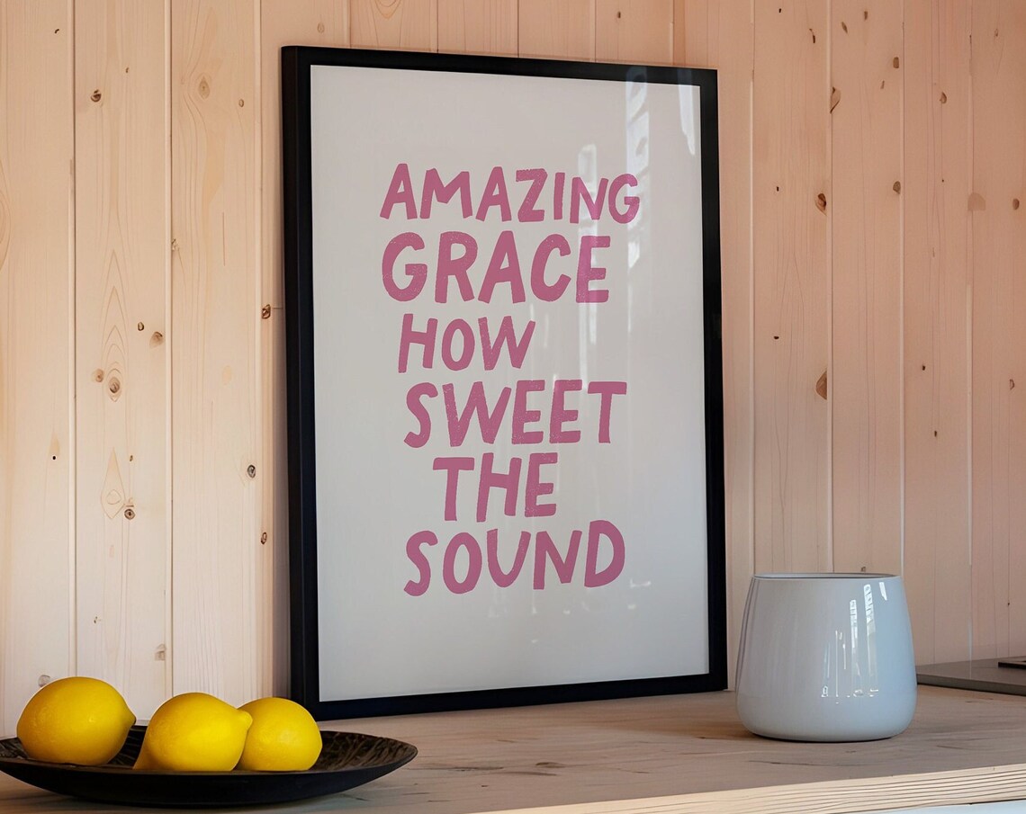 Amazing Grace How Sweet the Sound Pink Typography Hymn Lyric Faith Music Poster