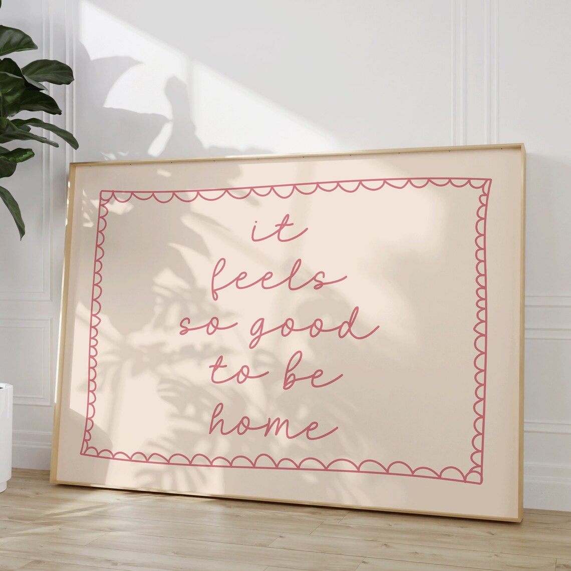It Feels So Good To Be Home Affirmation Poster