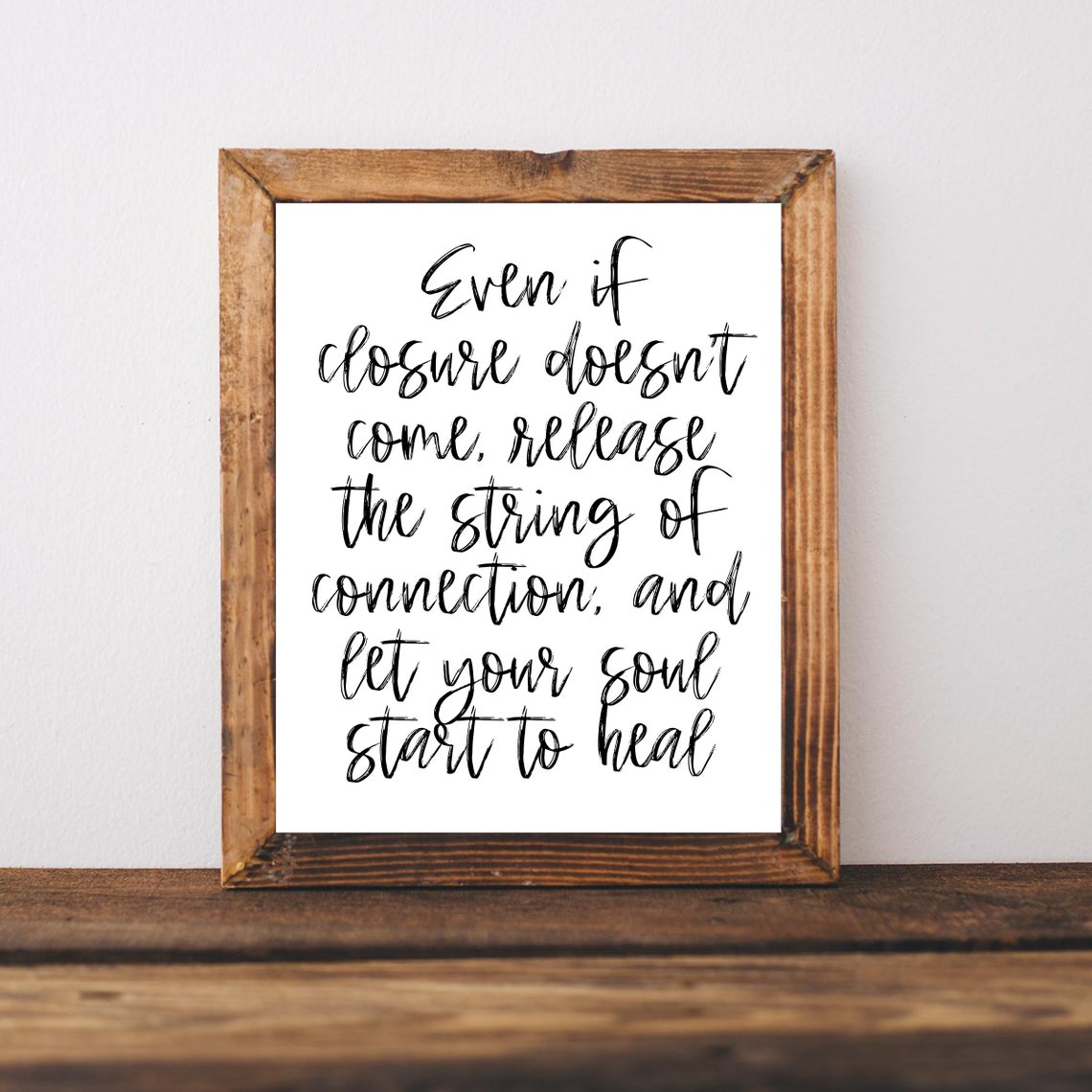 Let Your Soul Start to Heal Release Heartbreak Closure Quote Poster