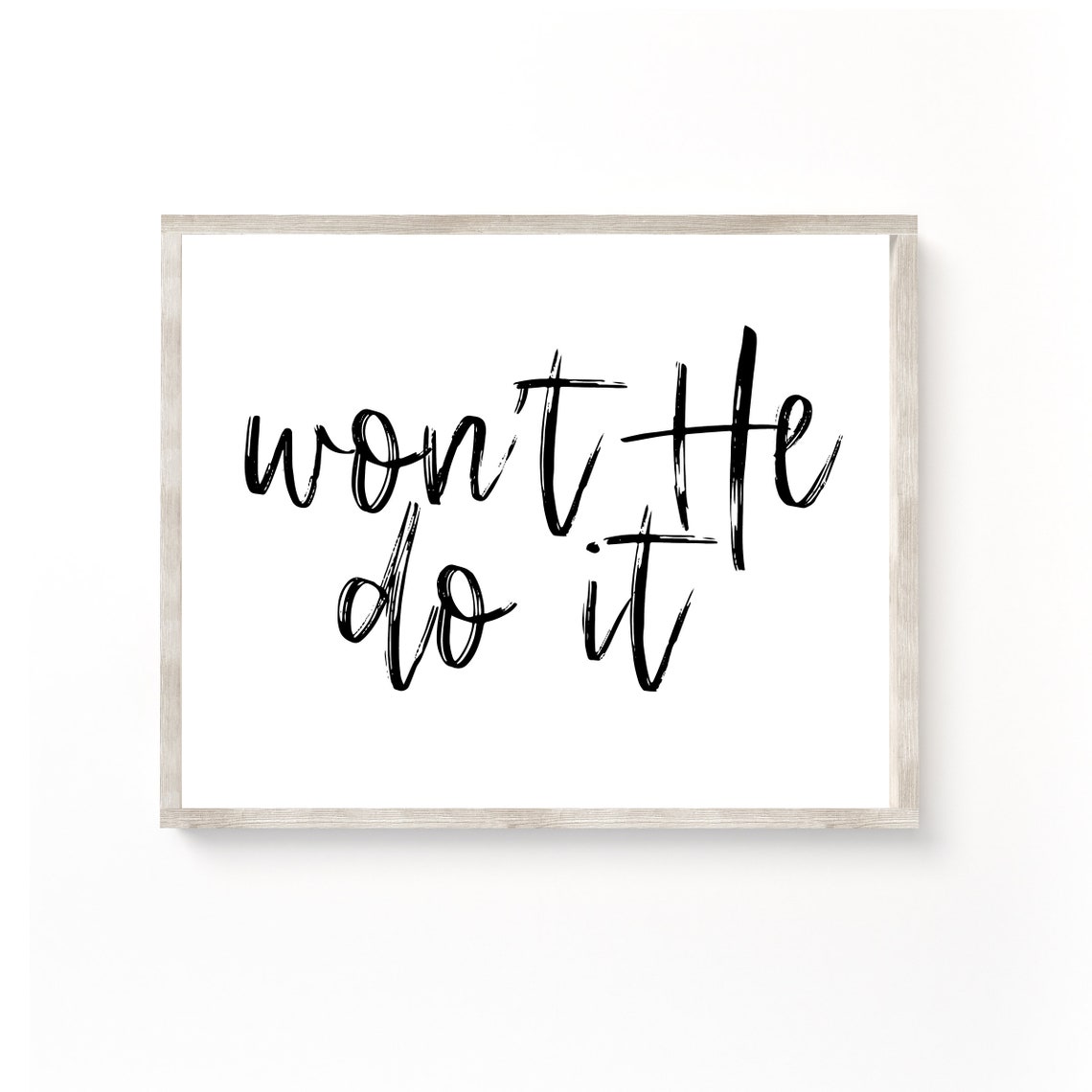 Won't He Do It Christian Faith Brush Script Minimal Sign Poster