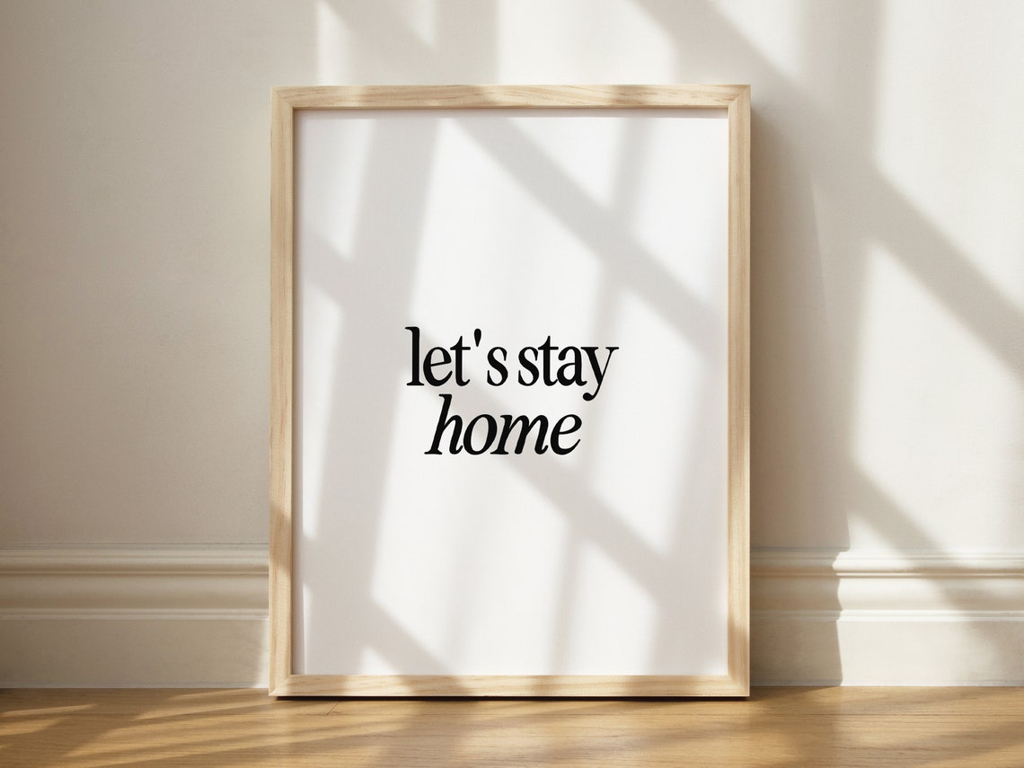 Lets Stay Home Cozy Minimalist Typography Homebody Wall Poster