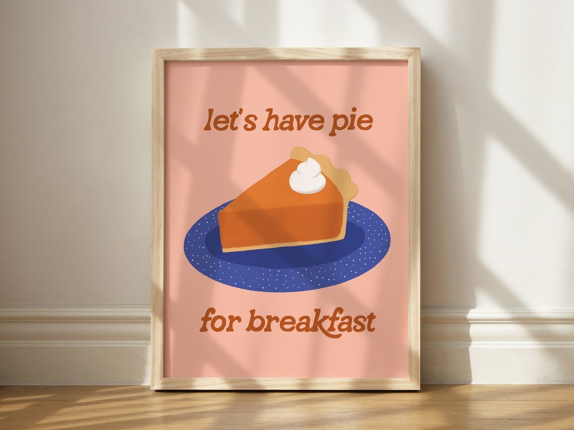 Pie For Breakfast Art Print, Thanksgiving Decor