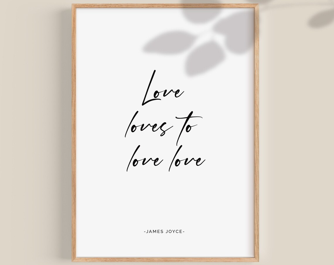 James Joyce Love Loves to Love Love Script Typography Quote Poster