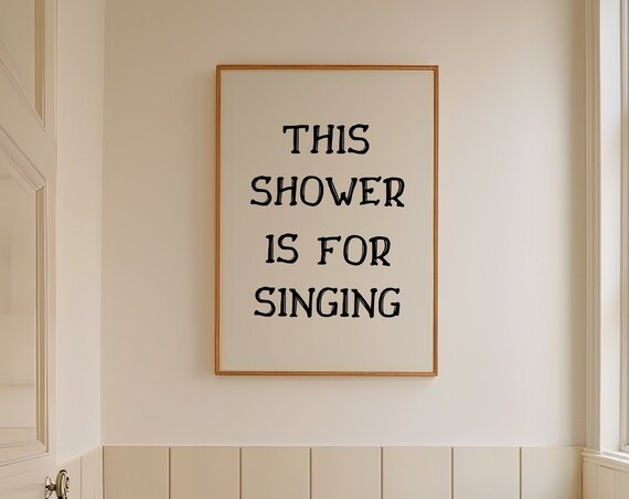 Trendy Bathroom Wall Art Funny Bathroom Print Vintage Bathroom Art This Shower Is For Singing Print Aesthetic Bathroom Decor
